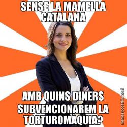 SENSE LA MAMELLA CATALANA AMB QUINS DINERS SUBVENCIONAREM LA TORTUROMÀQUIA?