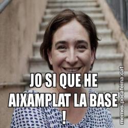 JO SI QUE HE AIXAMPLAT LA BASE !