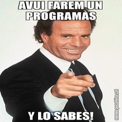 AVUI FAREM UN PROGRAMÀS Y LO SABES!