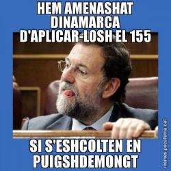 HEM AMENASHAT DINAMARCA D'APLICAR-LOSH EL 155 SI S'ESHCOLTEN EN PUIGSHDEMONGT