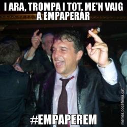 I ARA, TROMPA I TOT, ME'N VAIG A EMPAPERAR #EMPAPEREM