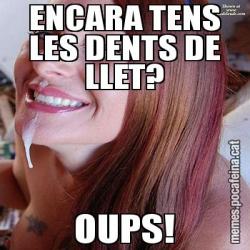 ENCARA TENS LES DENTS DE LLET? OUPS!