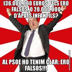 136.000.000 EUROS PELS ERO FALSOS, O 20.000.000 D'ÀPATS INFANTILS? AL PSOE HO TENIM CLAR: ERO FALSOS!!!