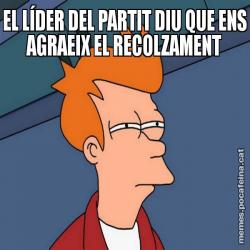 EL LÍDER DEL PARTIT DIU QUE ENS AGRAEIX EL RECOLZAMENT