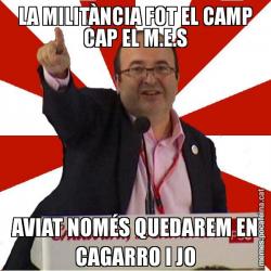 LA MILITÀNCIA FOT EL CAMP CAP EL M.E.S AVIAT NOMÉS QUEDAREM EN CAGARRO I JO