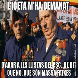 L'ICETA M'HA DEMANAT  D'ANAR A LES LLISTAS DEL PSC.  HE DIT QUE NO, QUE SÓN MASSA FATXES
