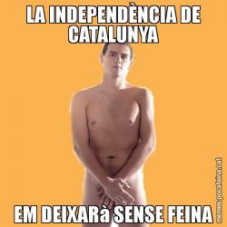 LA INDEPENDÈNCIA DE CATALUNYA EM DEIXARà SENSE FEINA