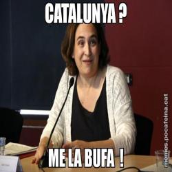 CATALUNYA ? ME LA BUFA  !