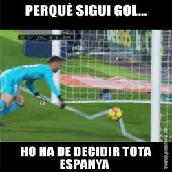 PERQUÈ SIGUI GOL... HO HA DE DECIDIR TOTA ESPANYA
