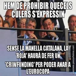 HEM DE PROHIBIR QUECELS CULERS S'EXPRESSIN SENSE LA MANELLA CATALANA, LA 'ROJA' HAURÀ DE FER UN 'CRIWFUNDING' PER PODER ANAR A L'EUROCOPA