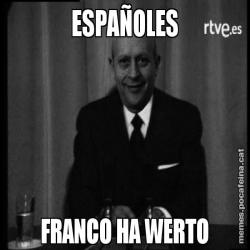 ESPAÑOLES FRANCO HA WERTO