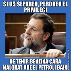 SI US SEPAREU, PERDREU EL PRIVILEGI DE TENIR BENZINA CARA MALGRAT QUE EL PETROLI BAIXI