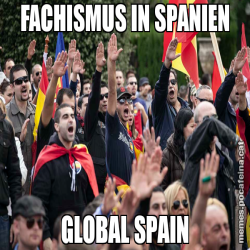 FACHISMUS IN SPANIEN GLOBAL SPAIN