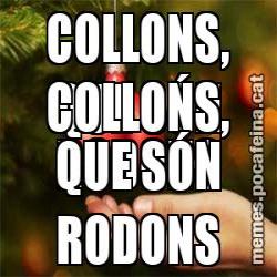 COLLONS, QUE SÓN RODONS COLLONS, QUE SÓN RODONS