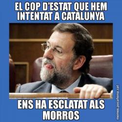 EL COP D’ESTAT QUE HEM INTENTAT A CATALUNYA ENS HA ESCLATAT ALS MORROS