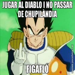 JUGAR AL DIABLO I NO PASSAR DE CHUPILÀNDIA FIGAFLÓ