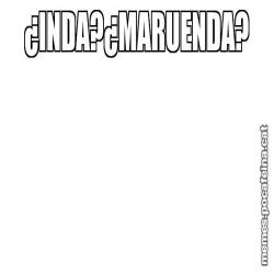 ¿INDA?¿MARUENDA?