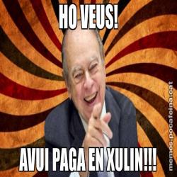 HO VEUS! AVUI PAGA EN XULIN!!!