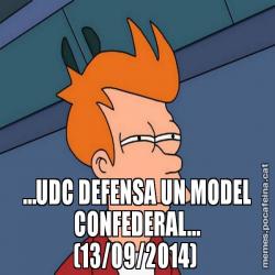 …UDC DEFENSA UN MODEL CONFEDERAL… (13/09/2014)
