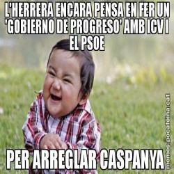 L'HERRERA ENCARA PENSA EN FER UN 'GOBIERNO DE PROGRESO' AMB ICV I EL PSOE PER ARREGLAR CASPANYA