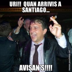 URI!!  QUAN ARRIVIS A  SANTIAGO... AVISAN'S!!!!