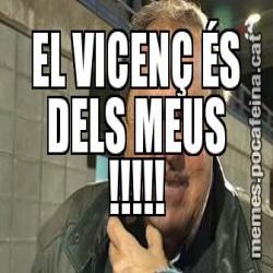 EL VICENÇ ÉS DELS MEUS !!!!!