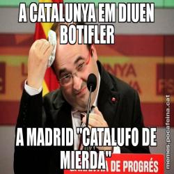 A CATALUNYA EM DIUEN BOTIFLER A MADRID "CATALUFO DE MIERDA"