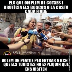 ELS QUE OMPLIM DE COTXES I BRUTÍCIA ELS BOSCOS O LA COSTA CADA FINDE VOLEM UN PEATGE PER ENTRAR A BCN I QUE ELS TURISTES NO EXPLIQUIN QUE ENS VISITEN