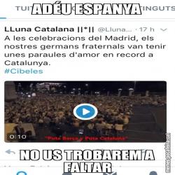 ADÉU ESPANYA NO US TROBAREM A FALTAR