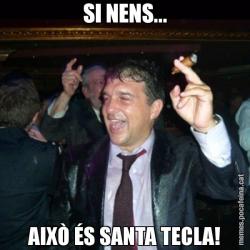 SI NENS... AIXÒ ÉS SANTA TECLA!