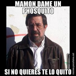 MAMON DAME UN PHOSQUITO SI NO QUIERES TE LO QUITO
