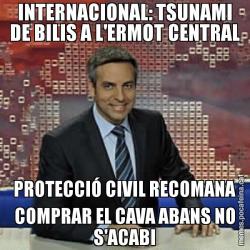 INTERNACIONAL: TSUNAMI DE BILIS A L'ERMOT CENTRAL PROTECCIÓ CIVIL RECOMANA COMPRAR EL CAVA ABANS NO S'ACABI