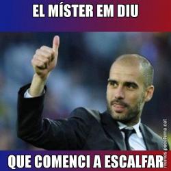 EL MÍSTER EM DIU QUE COMENCI A ESCALFAR