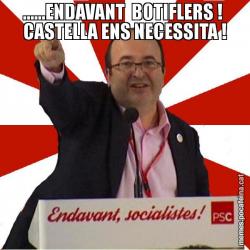 ......ENDAVANT  BOTIFLERS !  CASTELLA ENS NECESSITA !