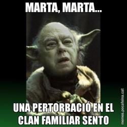 MARTA, MARTA... UNA PERTORBACIÓ EN EL CLAN FAMILIAR SENTO