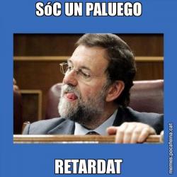 SóC UN PALUEGO RETARDAT