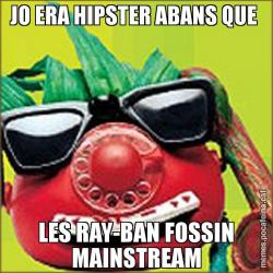 JO ERA HIPSTER ABANS QUE  LES RAY-BAN FOSSIN MAINSTREAM