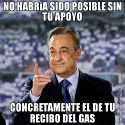 NO HABRíA SIDO POSIBLE SIN TU APOYO CONCRETAMENTE EL DE TU RECIBO DEL GAS
