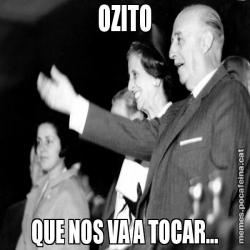 OZITO QUE NOS VA A TOCAR...