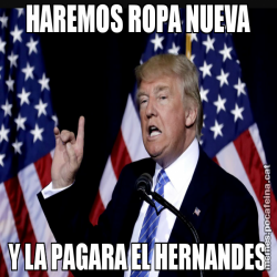 HAREMOS ROPA NUEVA Y LA PAGARA EL HERNANDES