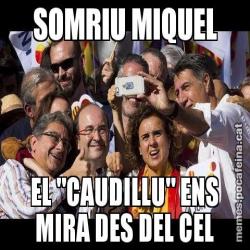 SOMRIU MIQUEL EL "CAUDILLU" ENS MIRA DES DEL CEL
