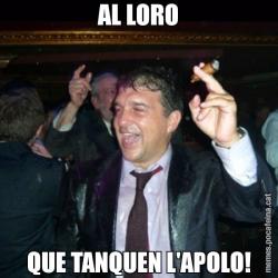 AL LORO QUE TANQUEN L'APOLO!