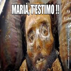 MARIÀ, T'ESTIMO !!