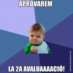 APROVAREM  LA 2A AVALUAAAACIÓ!