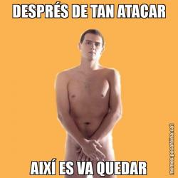 DESPRÉS DE TAN ATACAR AIXÍ ES VA QUEDAR