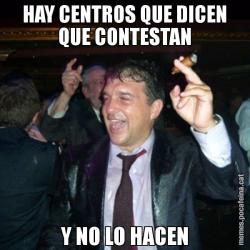 HAY CENTROS QUE DICEN QUE CONTESTAN Y NO LO HACEN