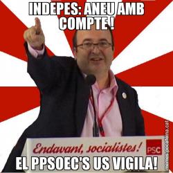 INDEPES: ANEU AMB COMPTE ! EL PPSOEC'S US VIGILA!