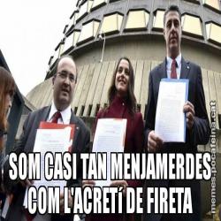 SOM CASI TAN MENJAMERDES COM L'ACRETí DE FIRETA