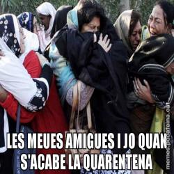 LES MEUES AMIGUES I JO QUAN S'ACABE LA QUARENTENA