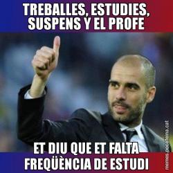 TREBALLES, ESTUDIES, SUSPENS Y EL PROFE ET DIU QUE ET FALTA FREQÜÈNCIA DE ESTUDI